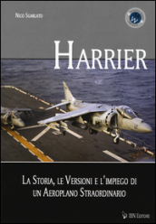 Harrier. La storia, le versioni e l impiego di un aeroplano straordinario