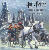 Harry Potter. Natale a Hogwarts. Il libro pop-up