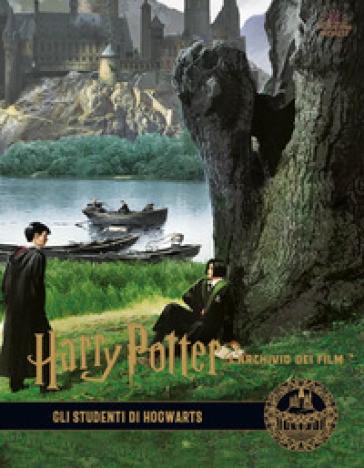 Harry Potter. L'archivio dei film. Ediz. a colori. 4: Gli studenti di Hogwarts