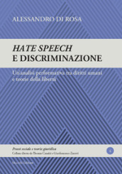 Hate speech e discriminazione. Un analisi performativa tra diritti umani e teorie della libertà