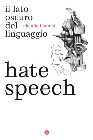 Hate speech. Il lato oscuro del linguaggio