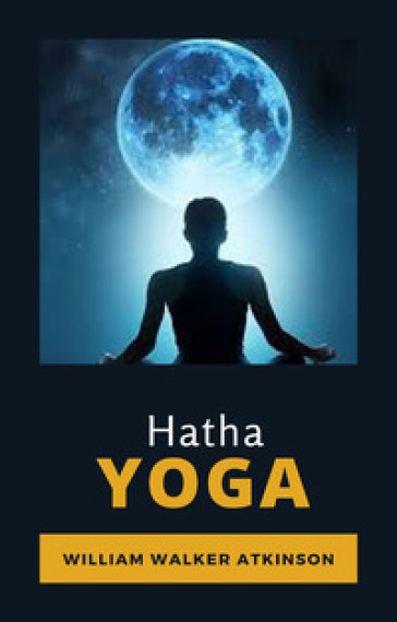 Hatha Yoga. Ediz. francese