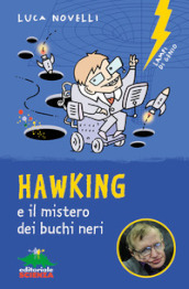 Hawking e il mistero dei buchi neri