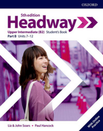 Headway. Upper-intermediate. Student's book. Per le Scuole superiori. Con espansione online. B.