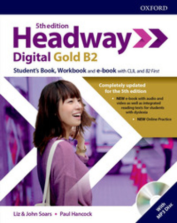 Headway digital gold B2. Student's book-Workbook. With key. Per le Scuole superiori. Con espansione online