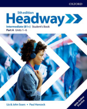 Headway intermediate. Student's book. Per le Scuole superiori. Con espansione online. Vol. A