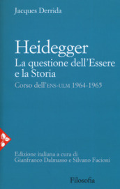 Heidegger. La questione dell essere e la storia. Corso dell ENS-ULM 1964-1965