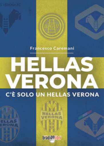 Hellas Verona. C'è solo un Hellas Verona