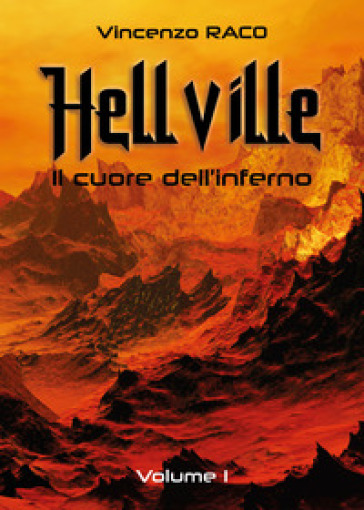 Hellville. Il cuore dell'inferno. 1.