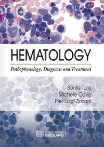 Hematology. Pathophysiology, diagnosis and treatment