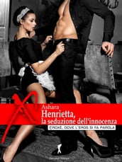 Henrietta, la seduzione dell innocenza