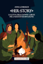«Her-story». La lotta delle donne curde per l autodeterminazione