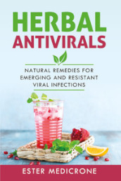 Herbal antivirals. Natural remedies for emerging and resistant viral infections