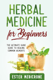 Herbal medicine for beginners