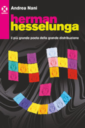 Herman Hesselunga. Il più grande poeta della grande distribuzione