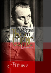 Hermann Goring. Una biografia