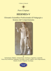 Hermes V. Glossario scientifico-professionale di pedagogia e scienze del comportamento