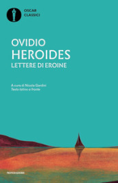 Heroides. Lettere di eroine. Testo latino a fronte
