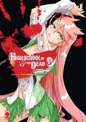 Highschool of the Dead: La scuola dei morti viventi - Full Color Edition 3