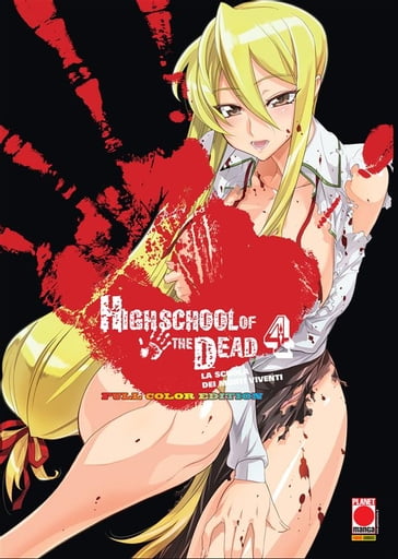 Highschool of the Dead: La scuola dei morti viventi - Full Color Edition 4