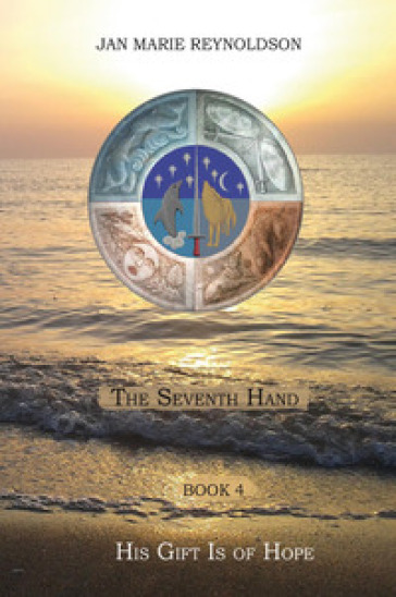 His gift is of hope. The seventh hand. 4.
