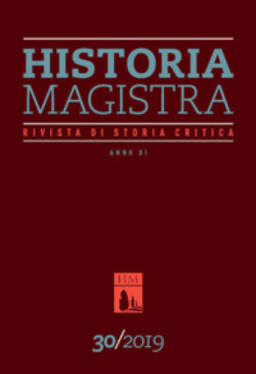 Historia Magistra. Rivista di storia critica (2019). 30.