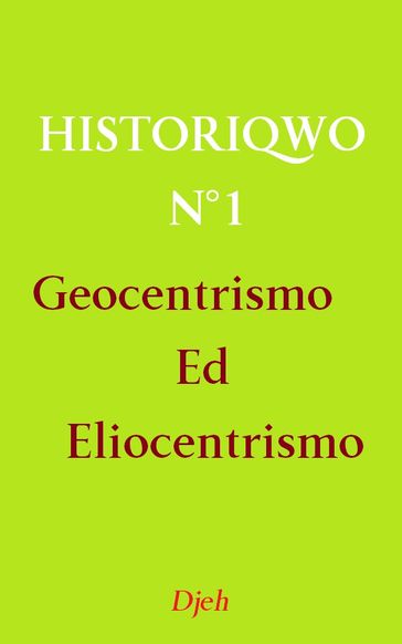 Historiqwo N°1 - Geocentrismo Ed Eliocentrismo