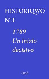 Historiqwo N°3 - 1789 Un Inizio Decisivo