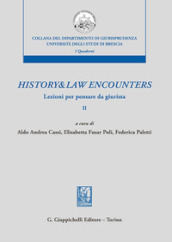 History & law encounters. Lezioni per pensare da giurista. 2.