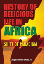 History of religious life in Africa. Shift of paradigm