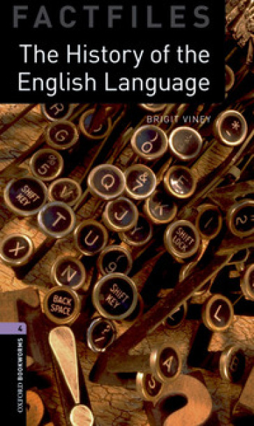 History of the English language. Oxford bookworms library. Livello 4. Con CD Audio formato MP3. Con espansione online