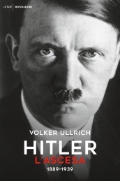 Hitler. L ascesa. 1889-1939