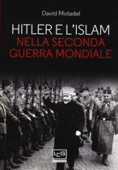 Hitler e l islam nella seconda guerra mondiale
