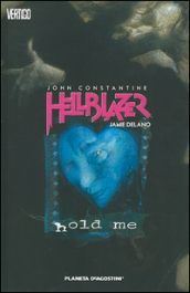 Hold me. John Constantine. Hellblazer. 3.