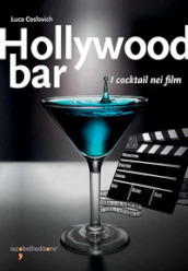Hollywood bar. I cocktail nei film