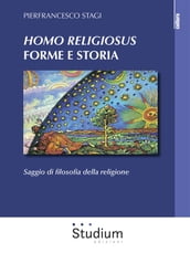 Homo Religiosus forme e storia