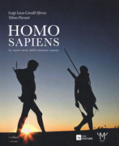 Homo Sapiens. Le nuove storie dell evoluzione umana