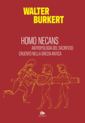 Homo necans. Antropologia del sacrificio cruento nella Grecia antica