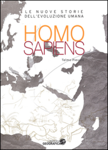 Homo sapiens. Le nuove storie dell'evoluzione umana