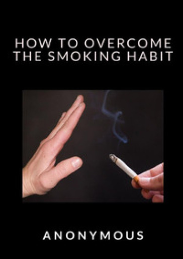 How to overcome the smoking habit