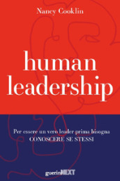 Human leadership. Per essere un vero leader prima bisogna conoscere se stessi