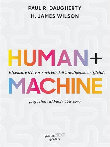 Human+Machine. Ripensare il lavoro nell'età dell'intelligenza artificiale