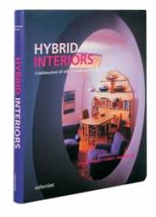 Hybrid interiors. Combinazioni di stili, combinazioni di funzioni