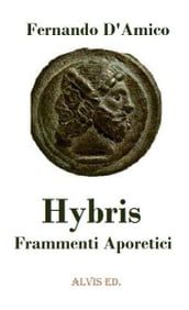 Hybris: Frammenti Aporetici