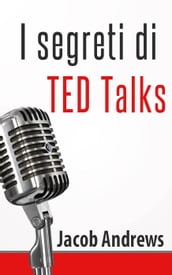 I Segreti Di Ted Talks