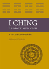 I ching. Il libro dei mutamenti