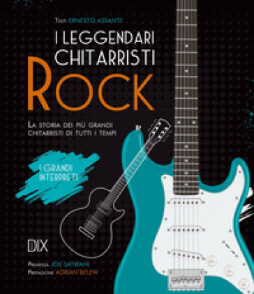 I leggendari chitarristi rock