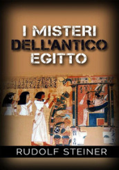 I misteri dell antico Egitto