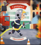 I pompieri. Libro animato