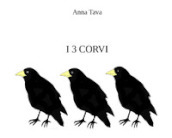 I tre corvi. Ediz. illustrata